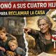 Madre abandonó a sus cuatro hijos y volvió para reclamar la casa
